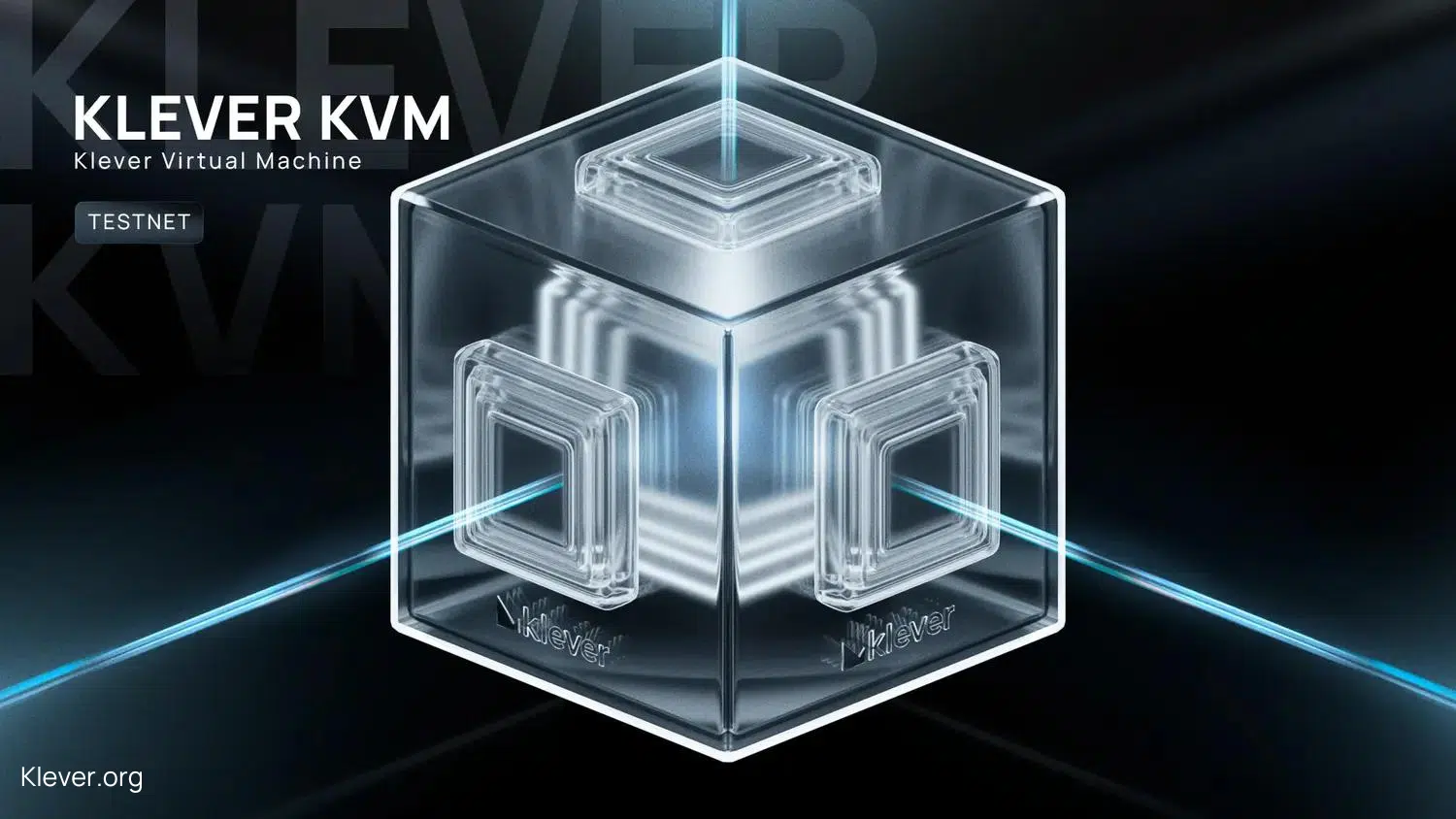 The image showcases the Klever Virtual Machine (KVM) with "KLEVER KVM" and "Klever Virtual Machine" text on the left, along with a "TESTNET" label. The central feature is a transparent, glowing cube with blue light beams intersecting it, set against a dark, high-tech background. decentralized applications, blockchain, developers